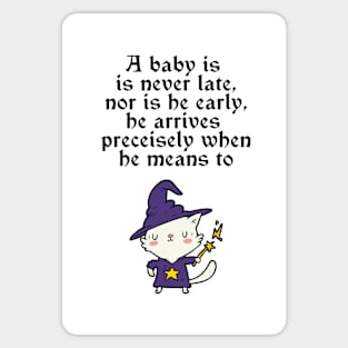 A Baby Is Never Late Sticker